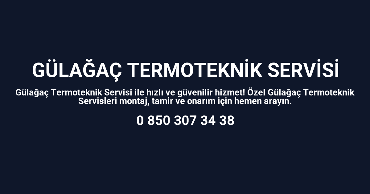 Gülağaç Termoteknik Servisi